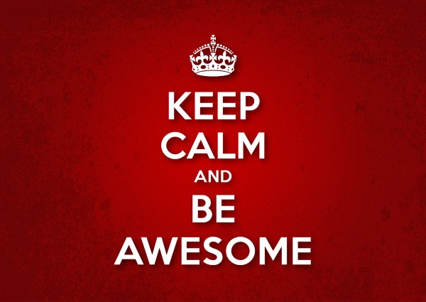 Keep calm and be awesome press release